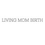 LivingMom Birth in Pleasant Grove, UT