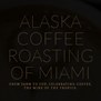 Alaska Coffee Roasting of Miami in North Miami, FL
